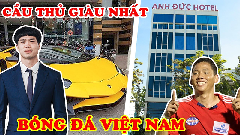 Top 7 cầu thủ bóng đá giàu nhất Việt Nam: sở hữu khối tài sản khổng lồ
